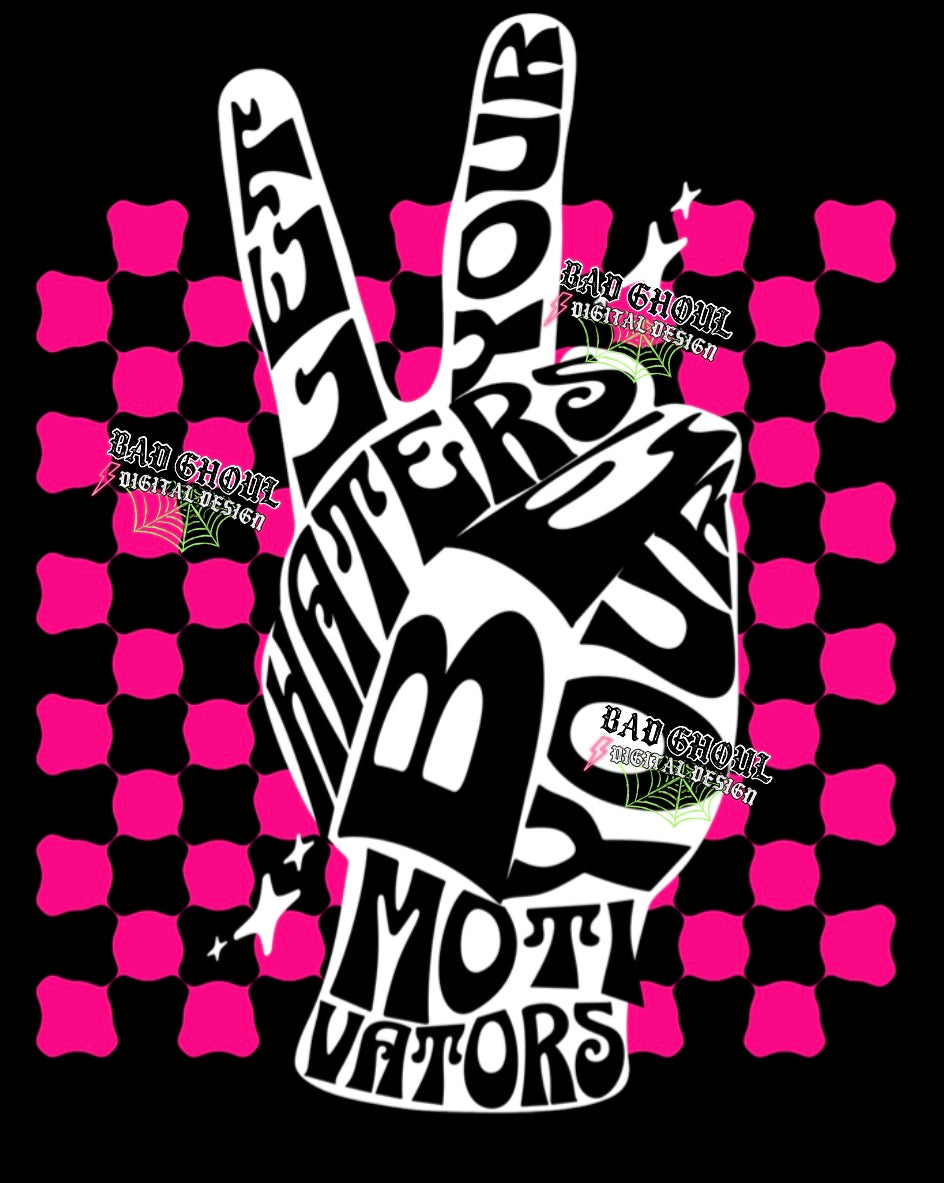 Exclusive Let Your Haters Be Your Motivators PNG Download