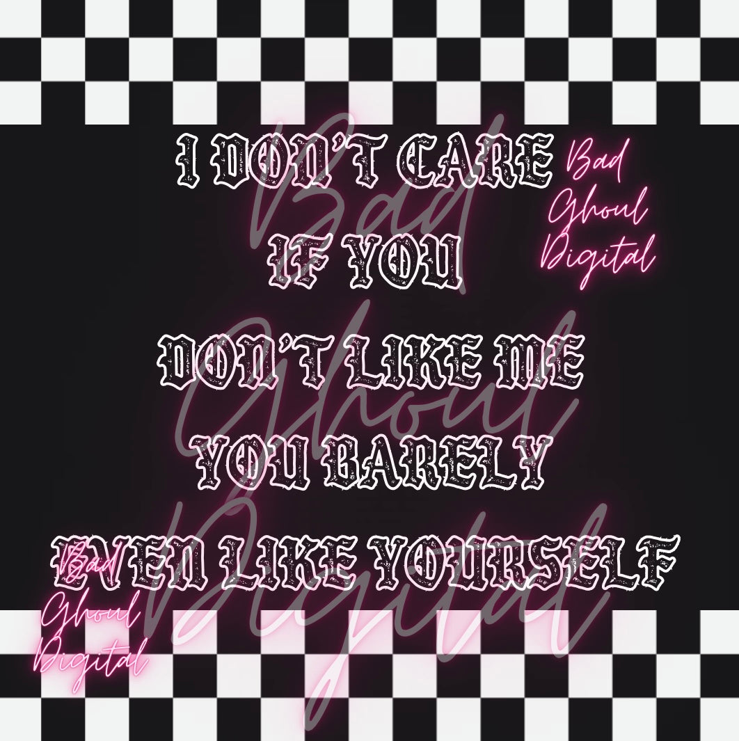 IDC if you dont like Me PNG download sub and DTF friendly 2 Files