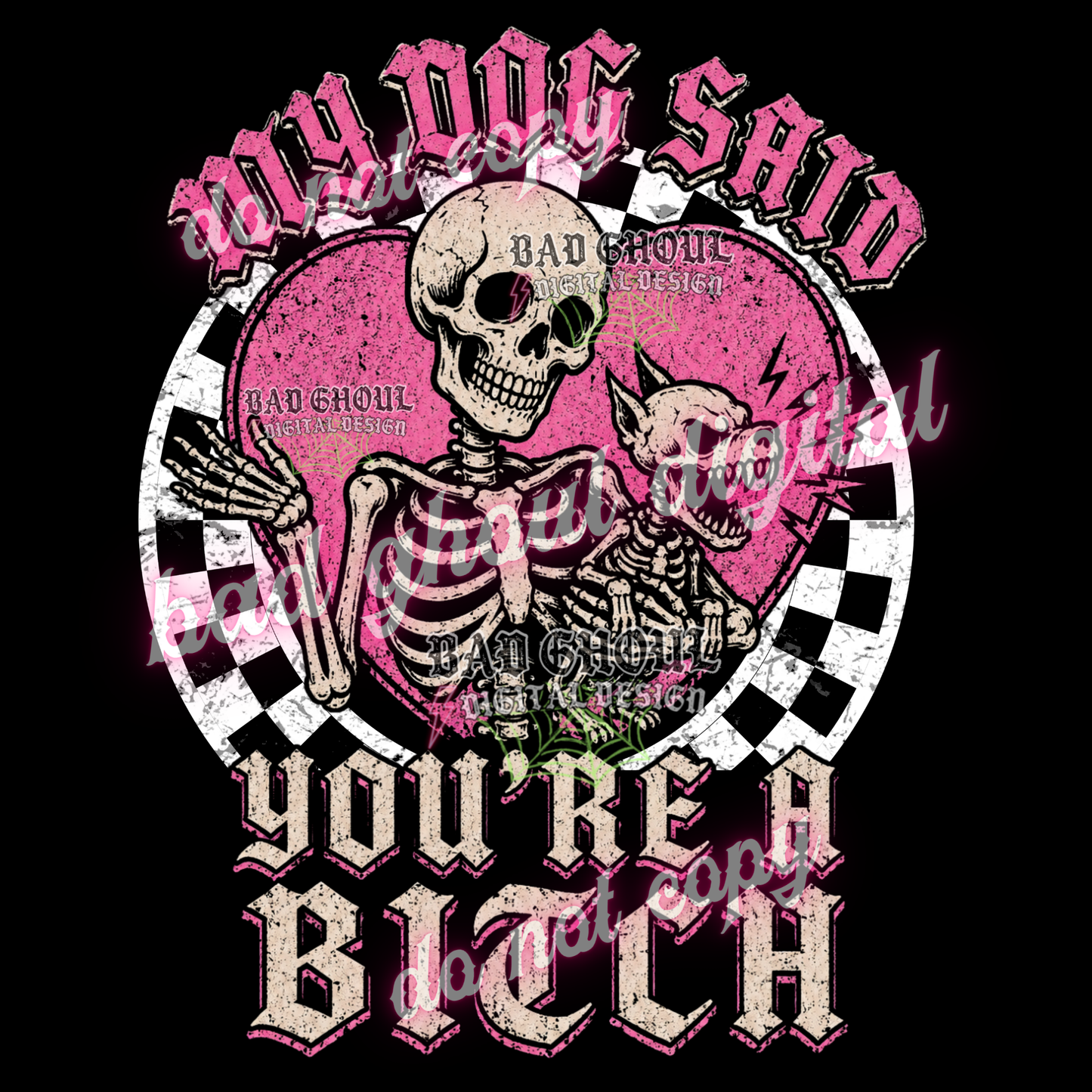 My dog said you're a bitch | PNG DOWNLOAD