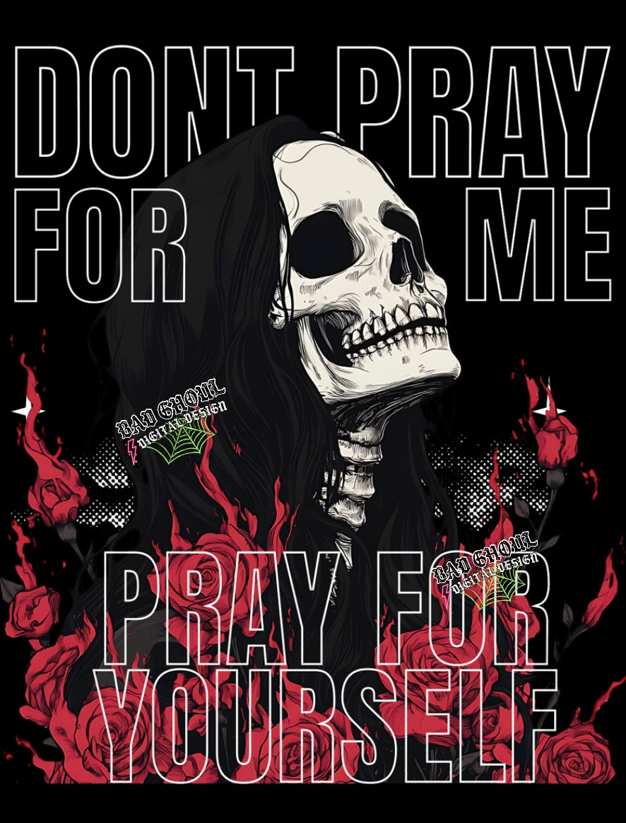 Dont Pray For Me PNG Download