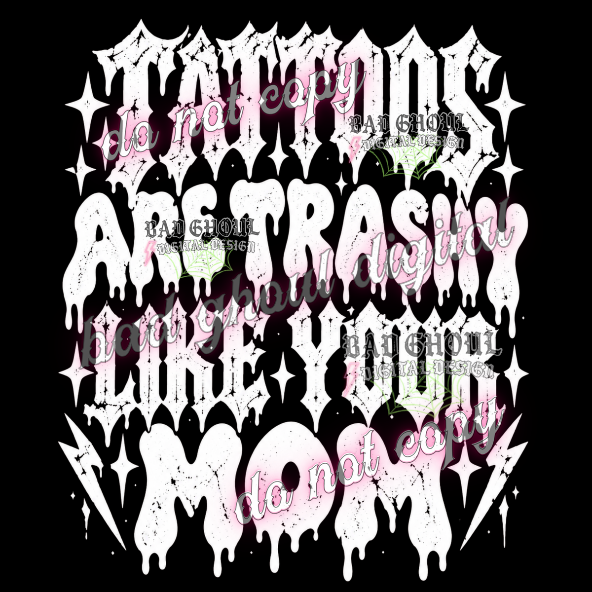 Tattoos are trashy like your mom | PNG DOWNLOAD BLACK FAB ONLY