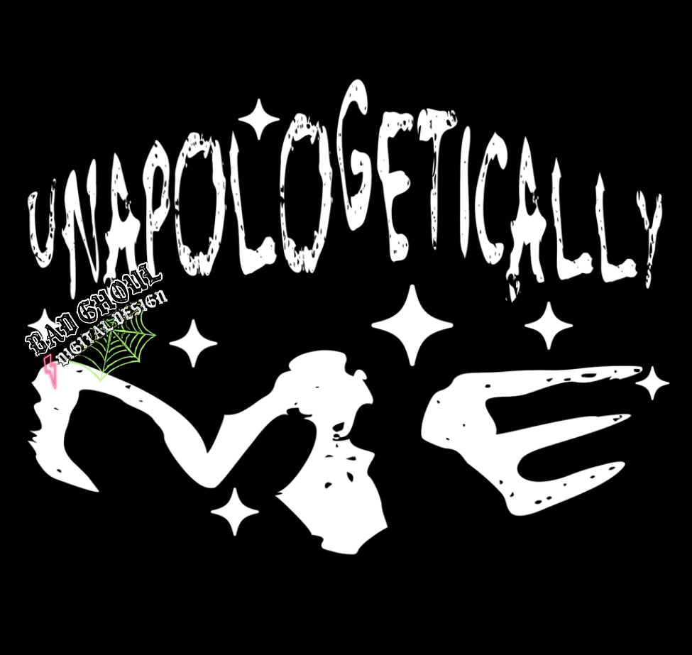 Unapologetically ME PNG Download
