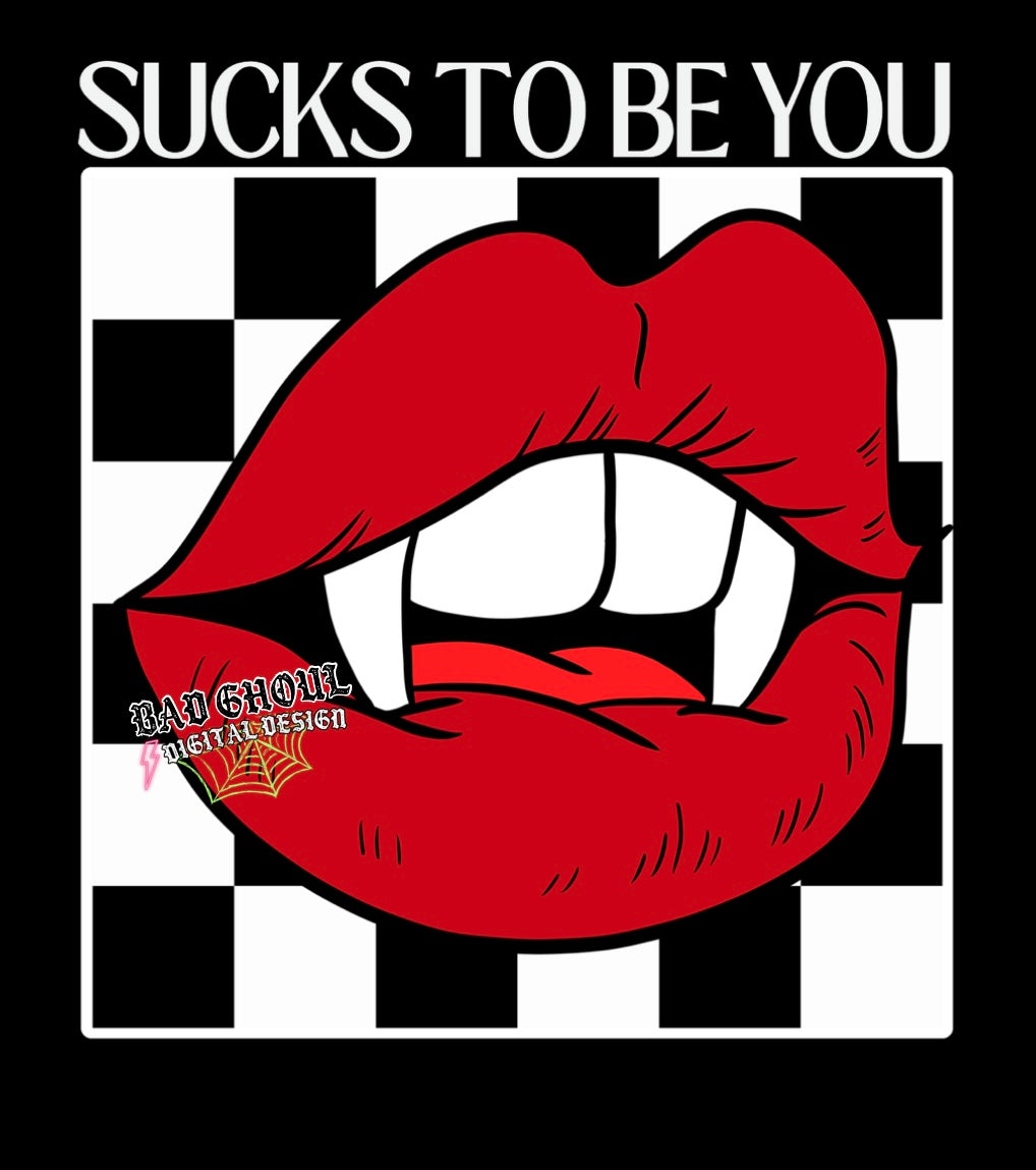 Sucks To Be You PNG Download