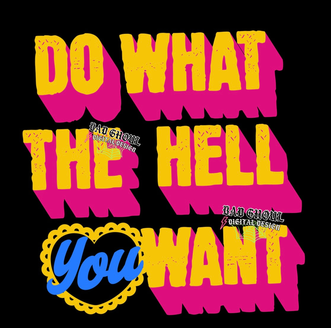Do what the hell you want PNG Download