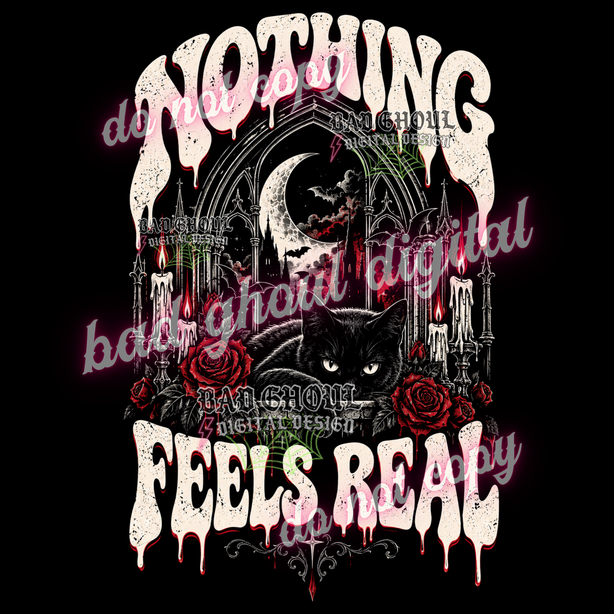 Nothing feels real | PNG DOWNLOAD BLACK FAB ONLY
