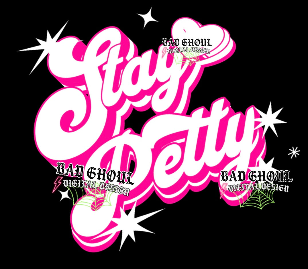 Stay Petty PNG Download