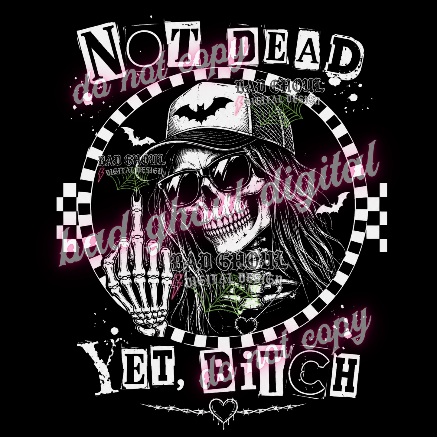 Not Dead yet, Bitch | PNG DOWNLOAD BLACK FAB ONLY