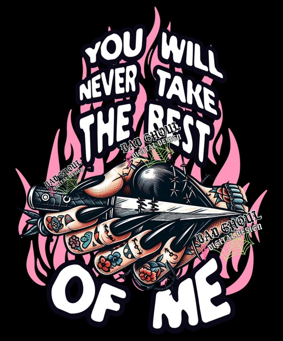 Exclusive You Will Never Take The Best of Me PNG Download