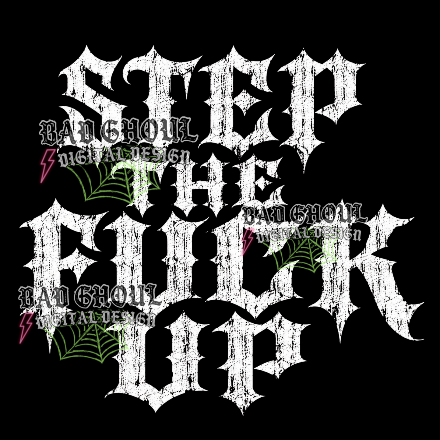 Step the Fuck Up | PNG DOWNLOAD | Black Fabric Only