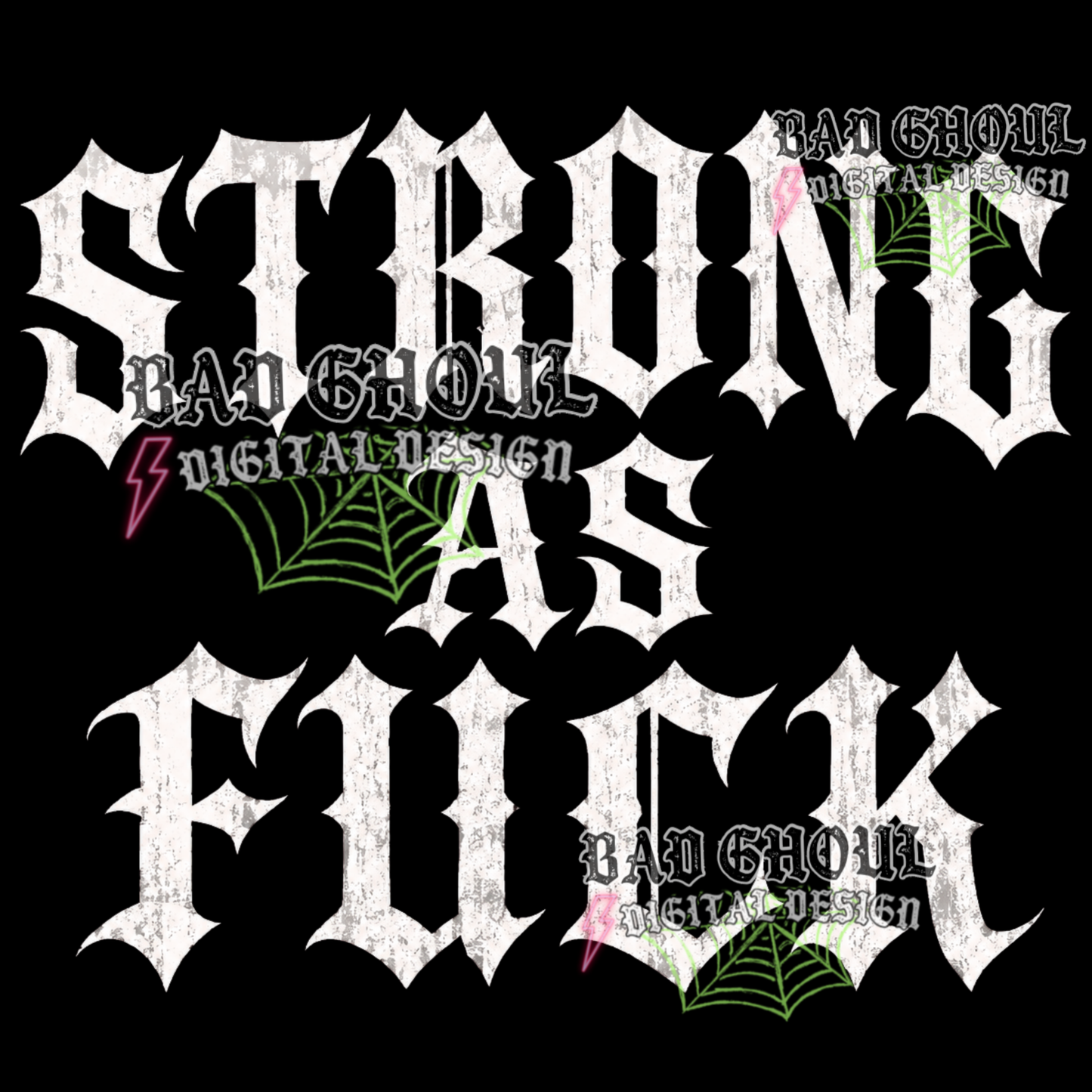 Strong as Fuck | PNG DOWNLOAD | Black Fabric Only