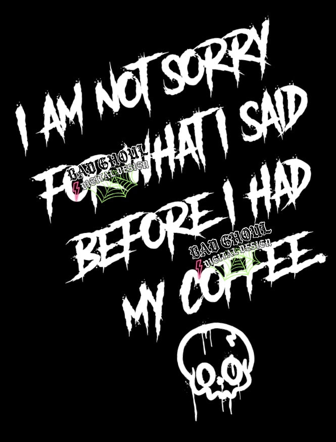 I am NOT sorry PNG Download black and white