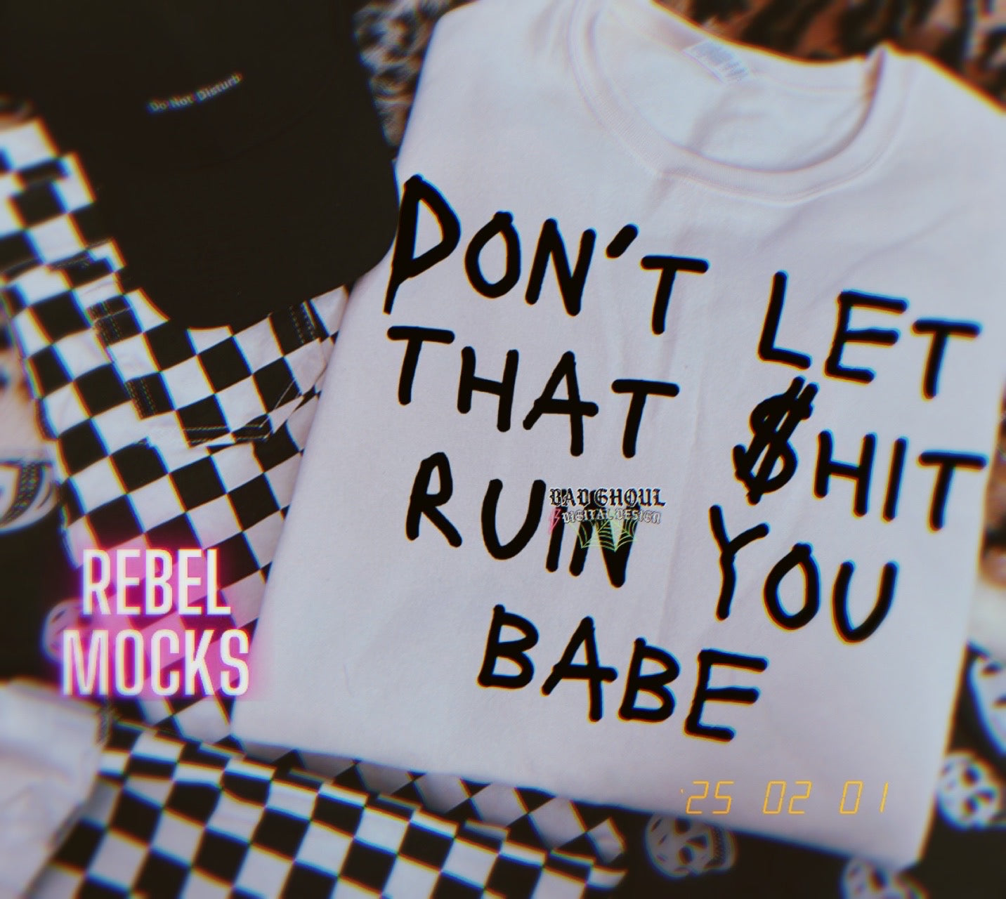 Dont Let That Shit Ruin You Babe PNG Download black and white