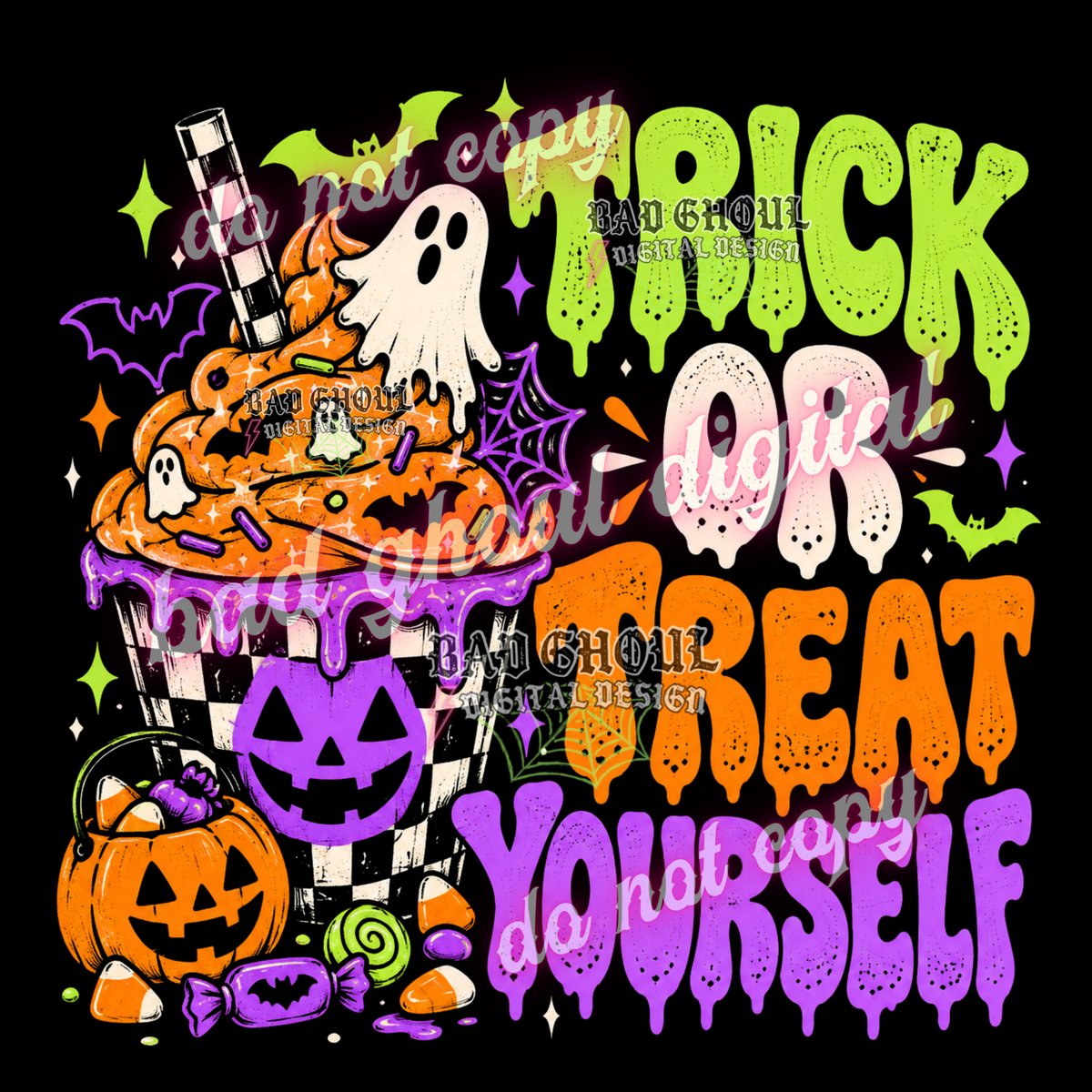 Trick or treat yourself | PNG DOWNLOAD BLACK FAB ONLY