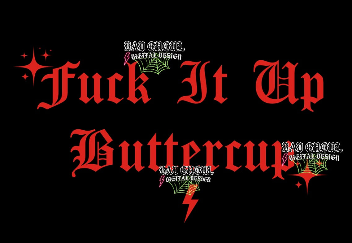 Fuck It Up Buttercup PNG Download 2 Files red and white