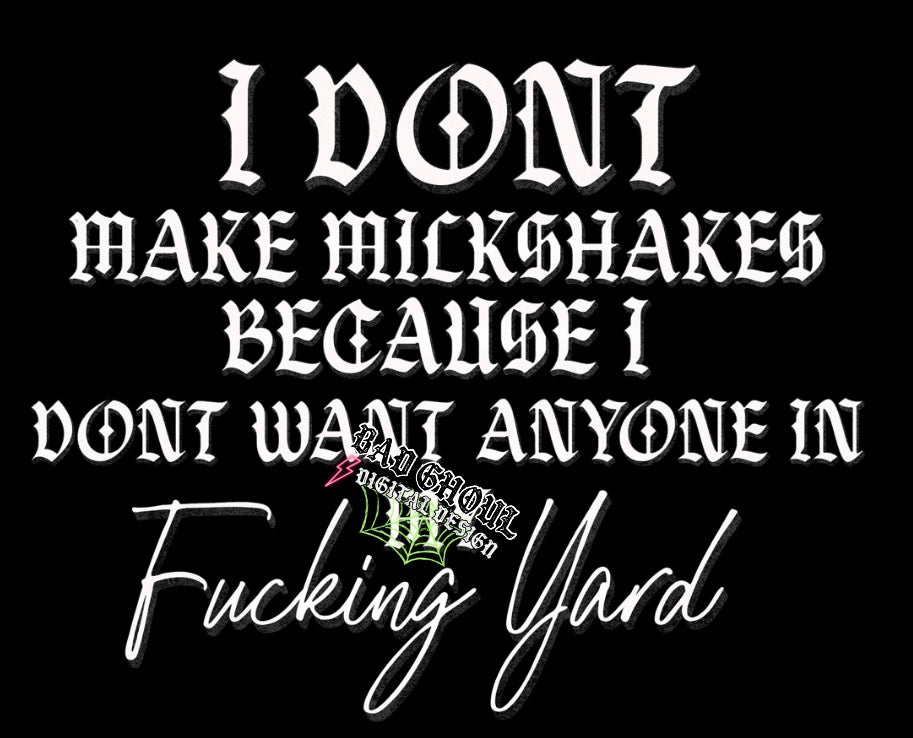 I Dont Make Milkshakes PNG Download