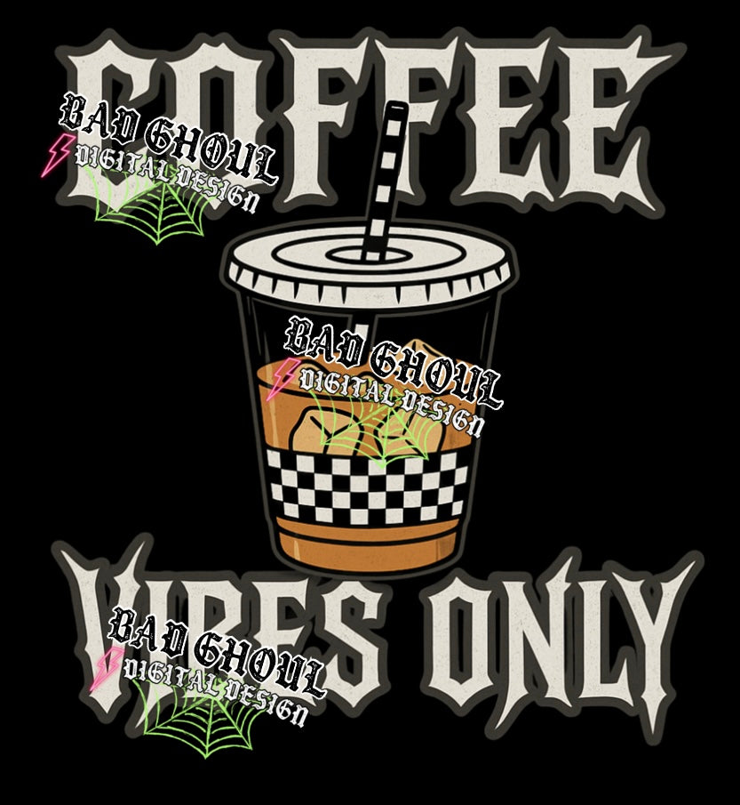 Coffee Vibes Only PNG DOWNLOAD