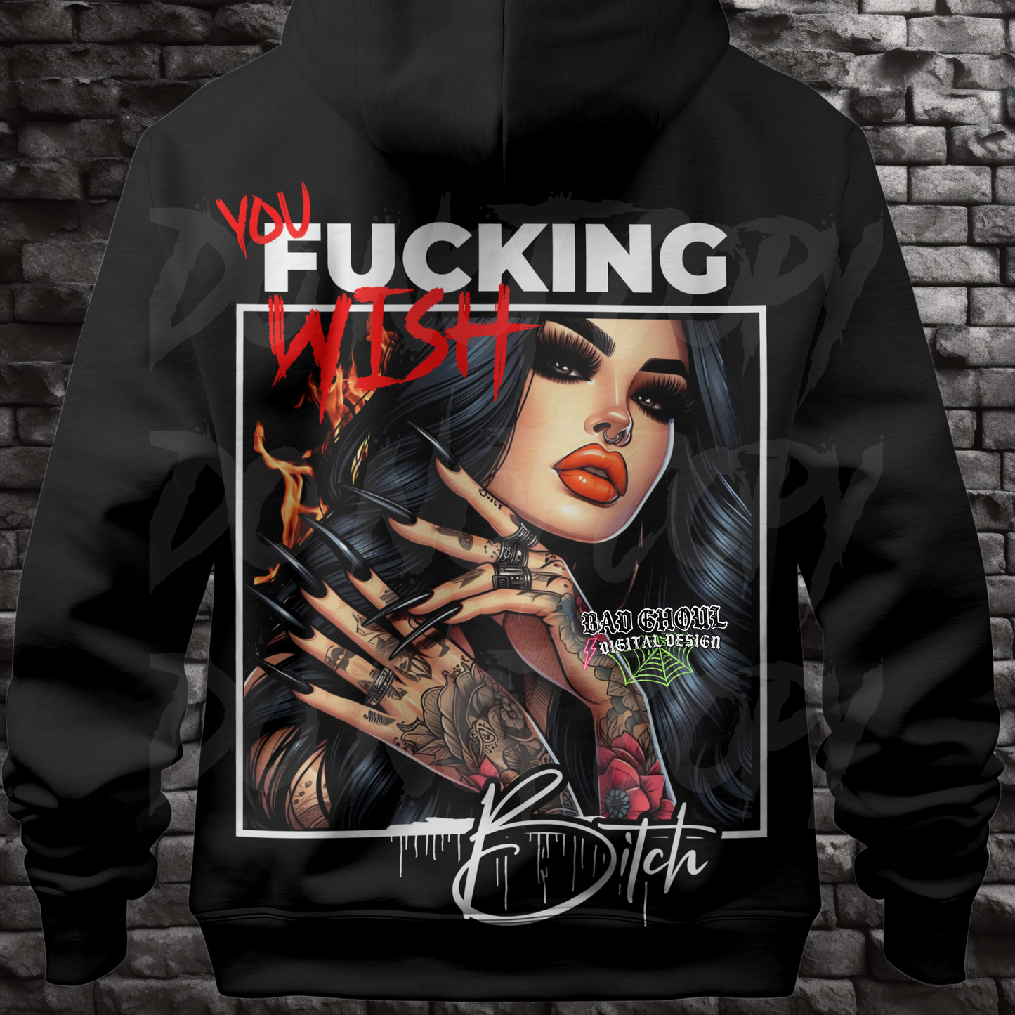 EXCLUSIVE You Fucking Wish Bitch PNG Download