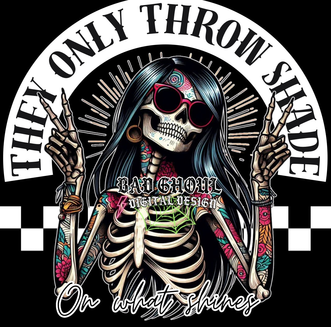 They Only Throw Shade PNG Download