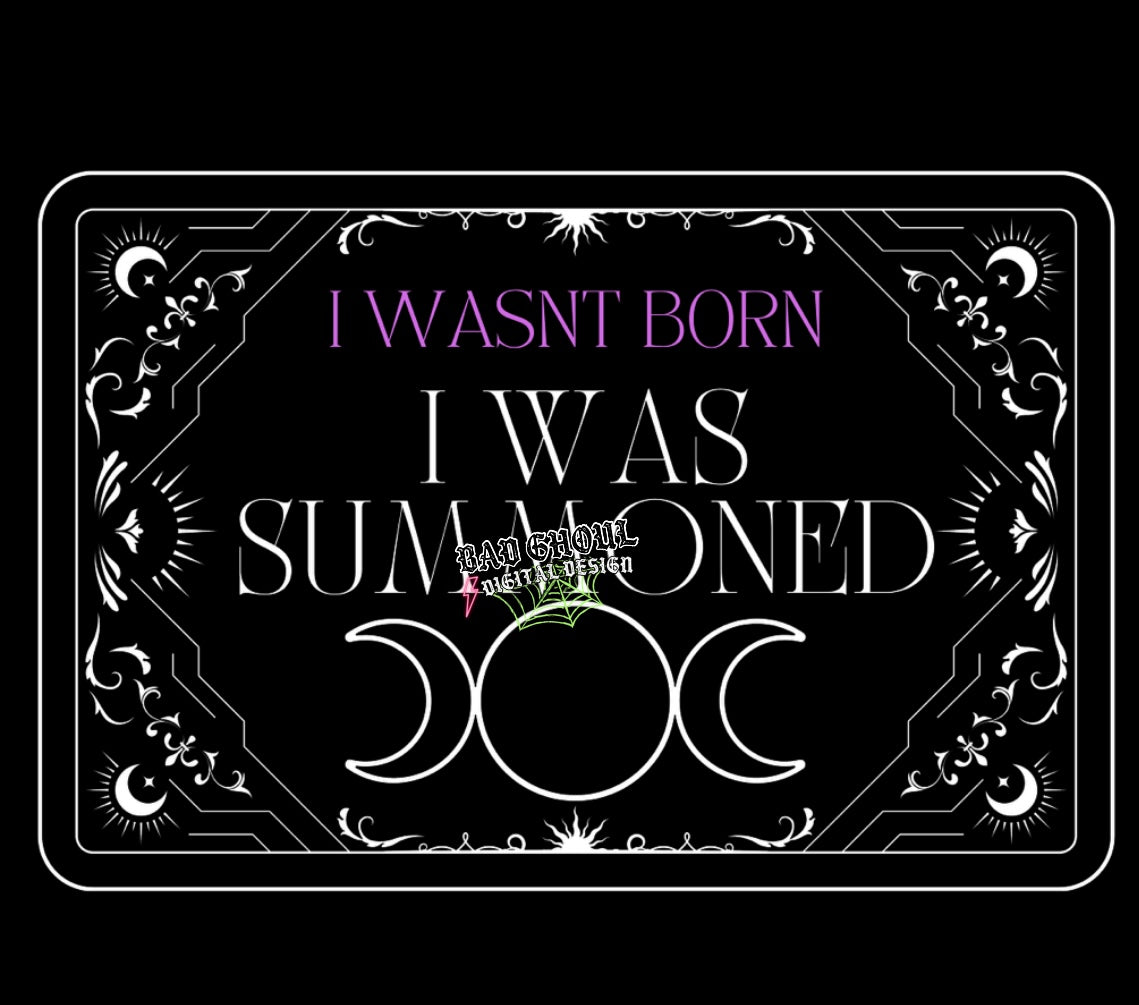 I wasnt born I was summoned PNG Download