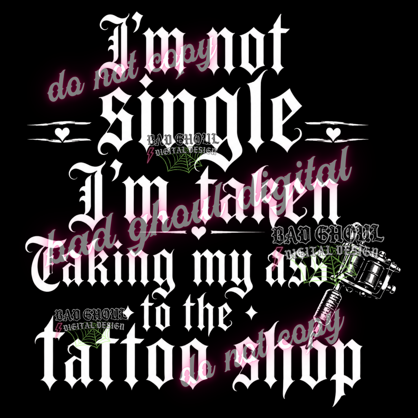 I'm not single I'm taken | PNG DOWNLOAD | BLACK FAB ONLY
