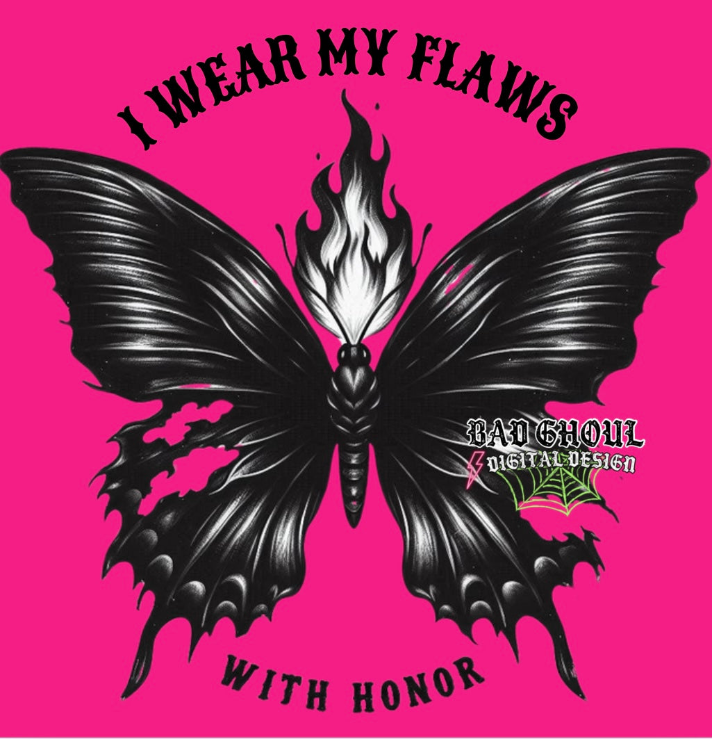 I wear my flaws- 2 Files-PNG Download sub & DTF