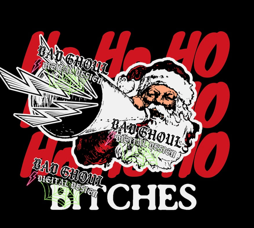 Ho Ho Ho Bitches PNG DOWNLOAD Black Fabric Only