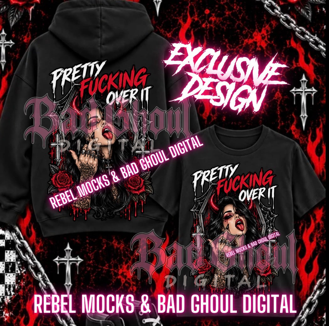 EXCLUSIVE| Pretty Fucking Over It| PNG DOWNLOAD | Black Fabric Only