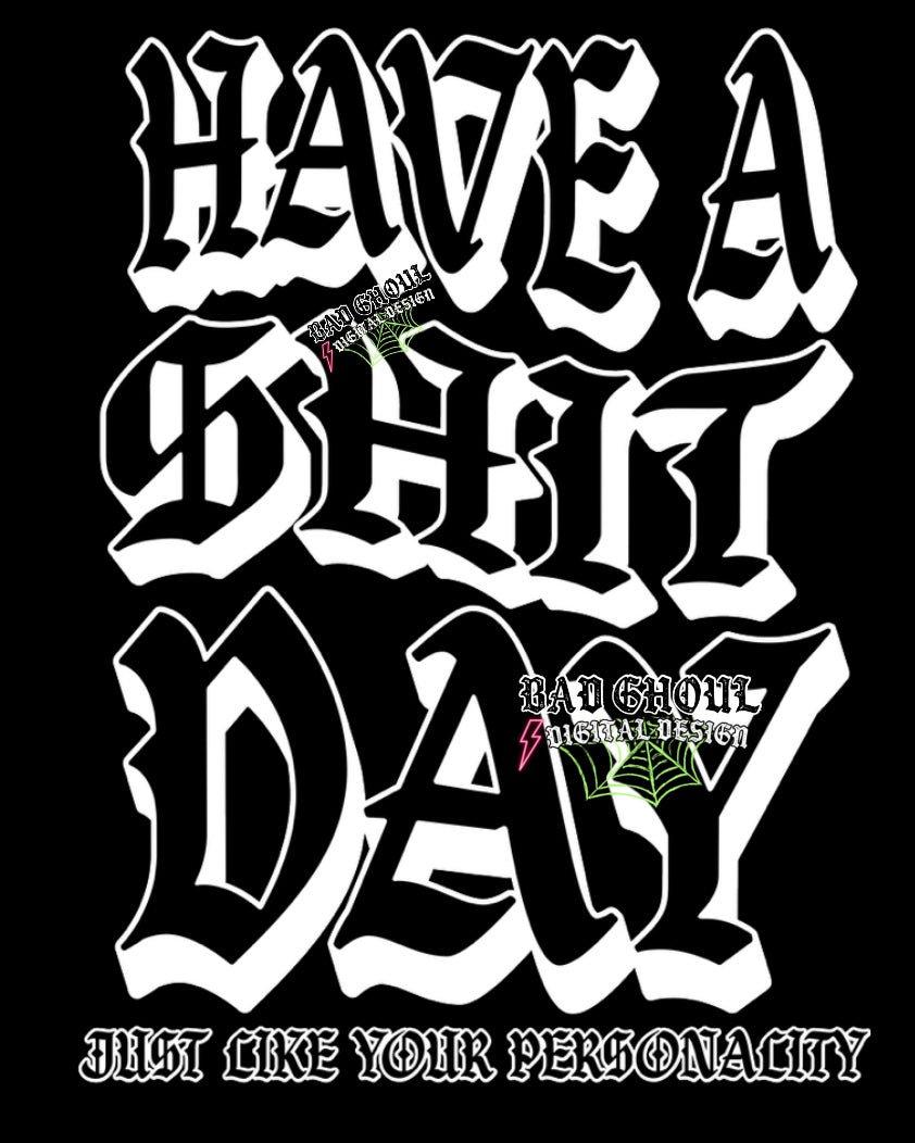 Have A Shit Day PNG Download