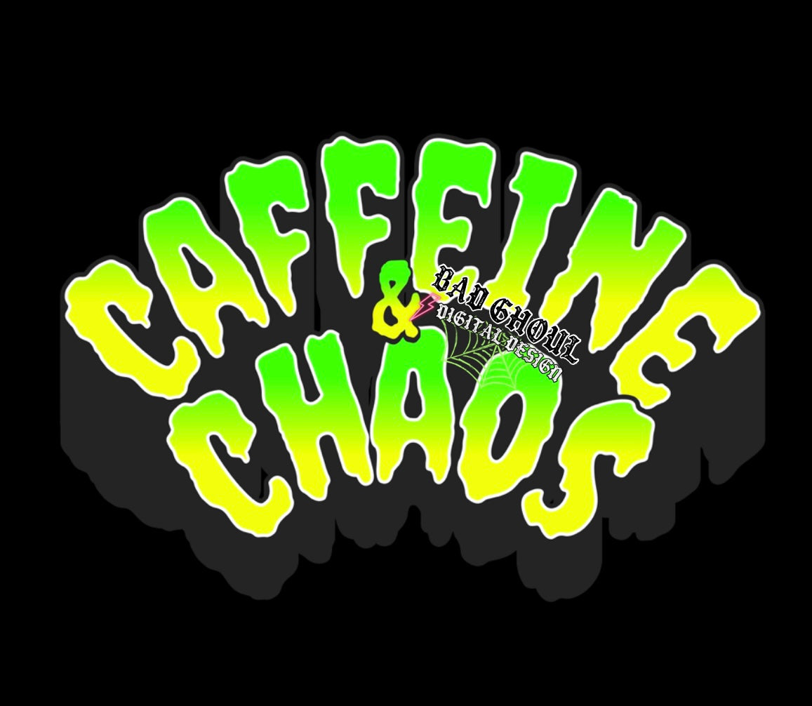Caffeine and Chaos PNG Download