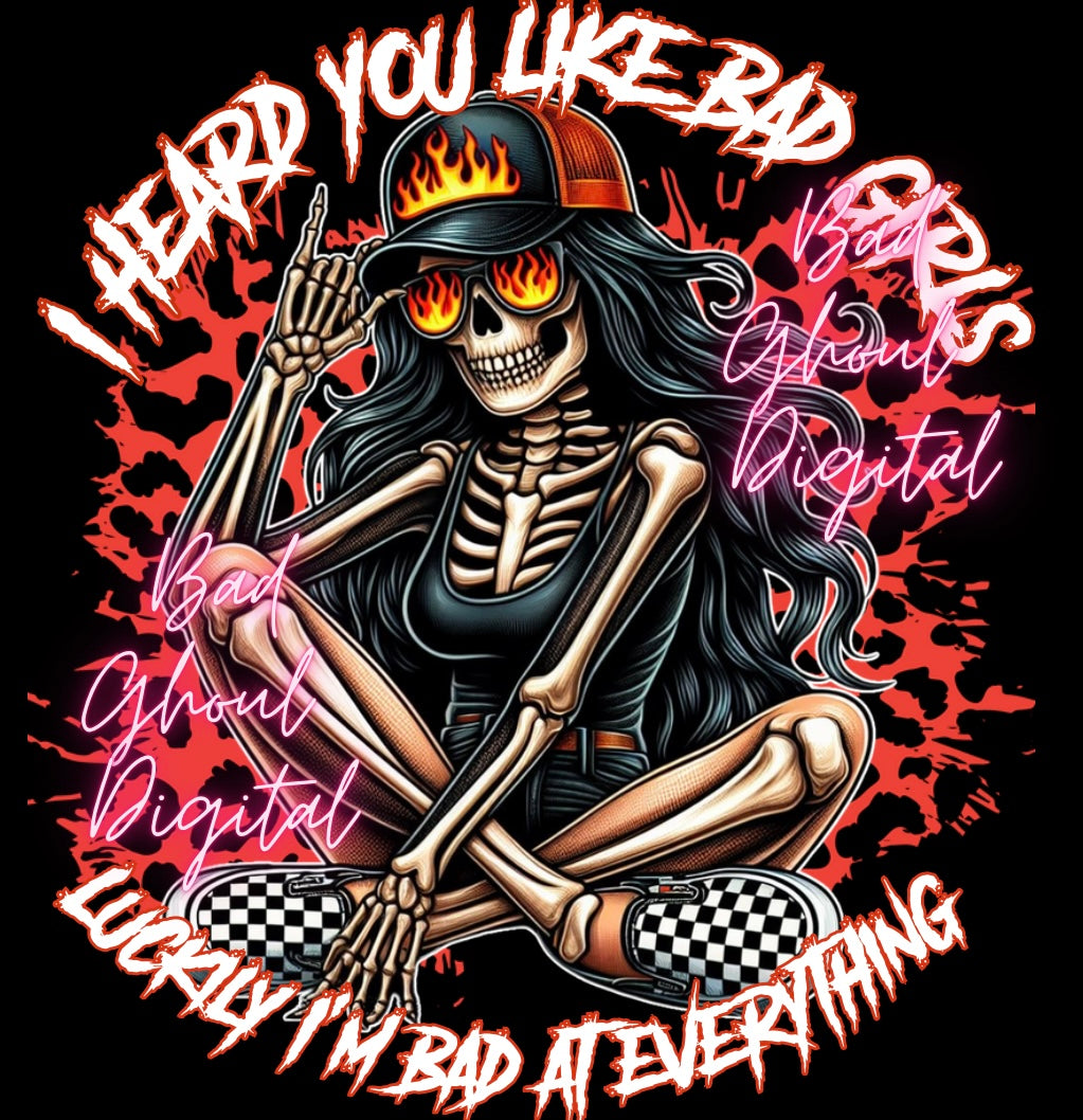 I Heard You Like Bad Girls PNG download sub and DTF Friendly