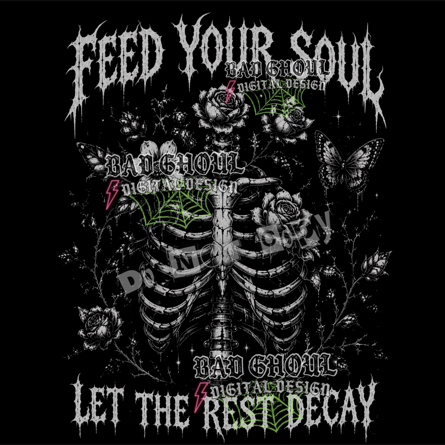 Feed your Soul let the rest decay | PNG DOWNLOAD | Black Fabric Only