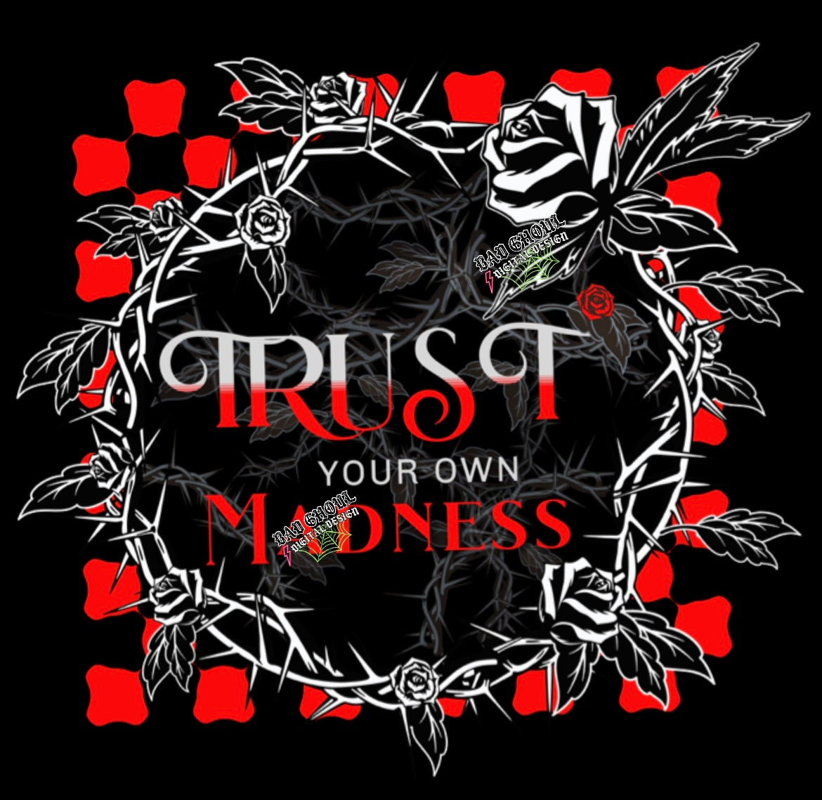Trust your own madness PNG Download