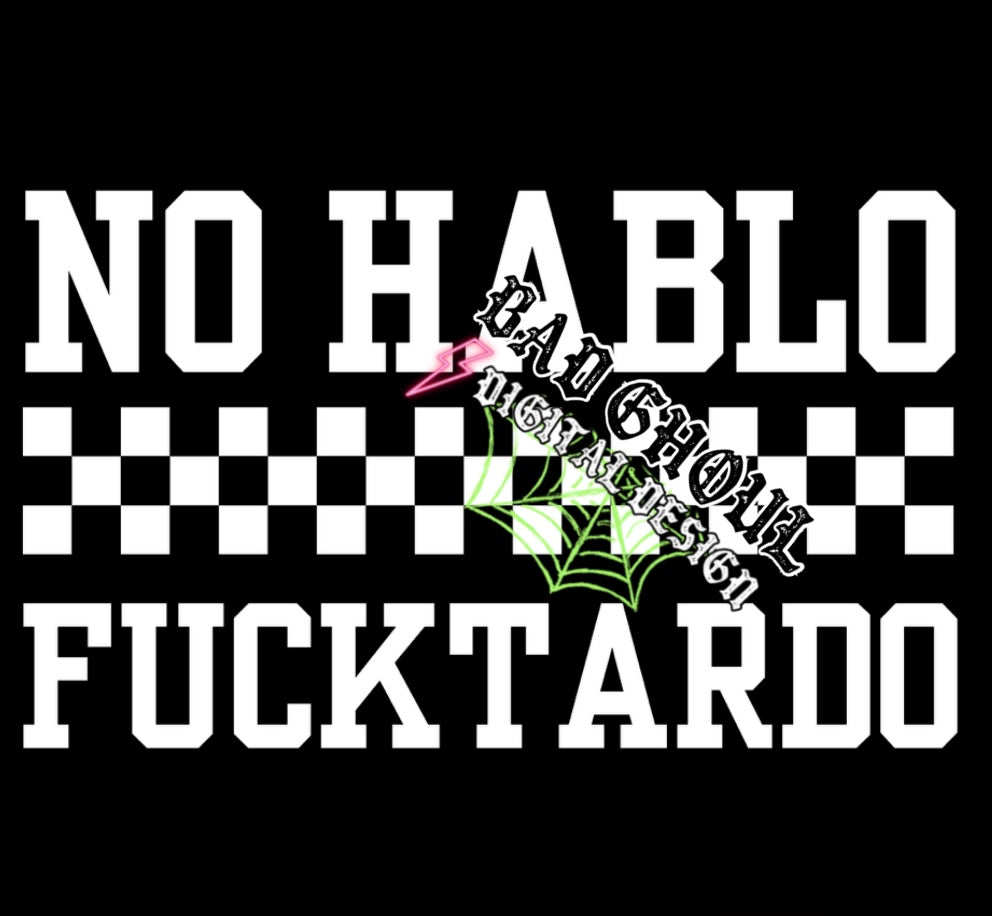 No Hablo Fucktardo PNG Download 2 files