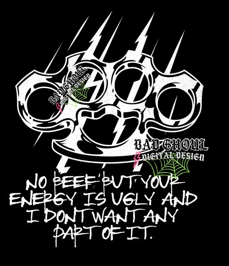 Your Energy Is Ugly PNG Download