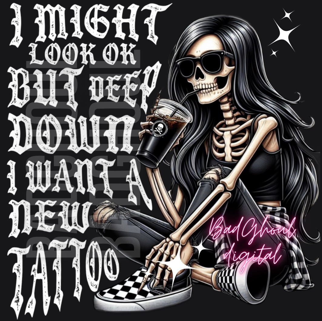 Deep Down I want a New Tattoo PNG Download DTF (looks best on black)