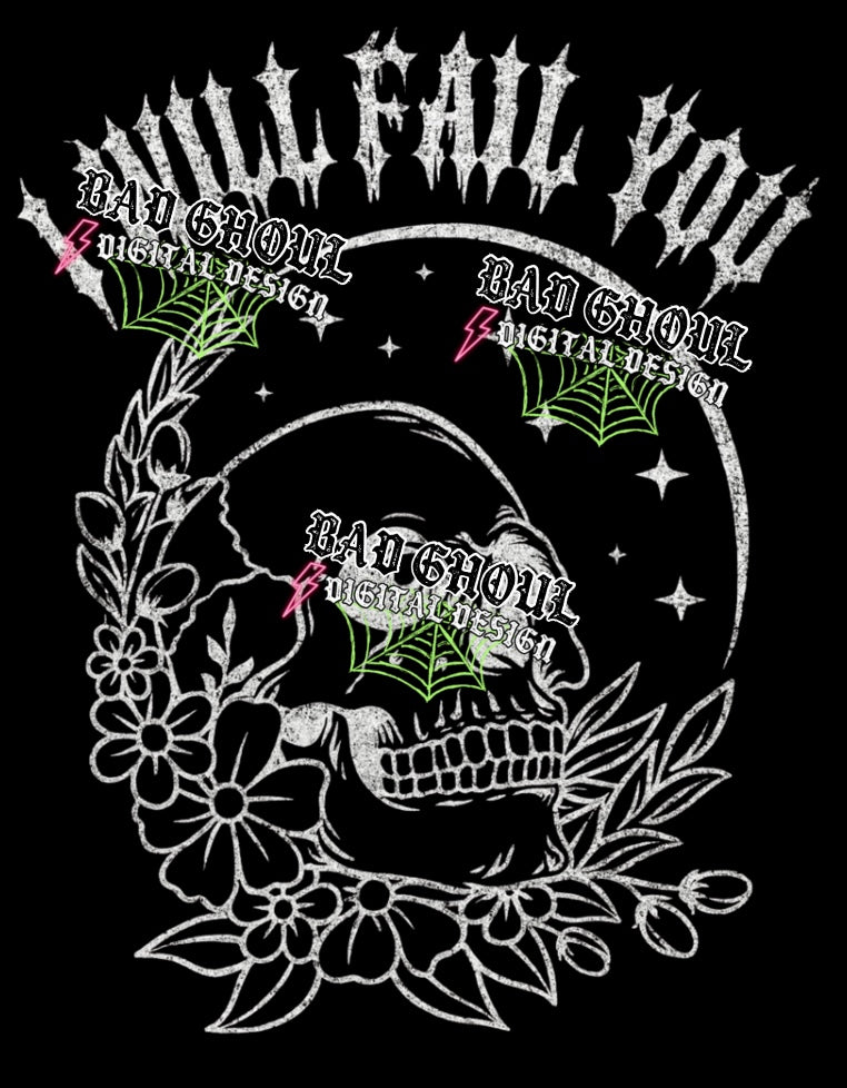 I will Fail you PNG DOWNLOAD Black Fab Only