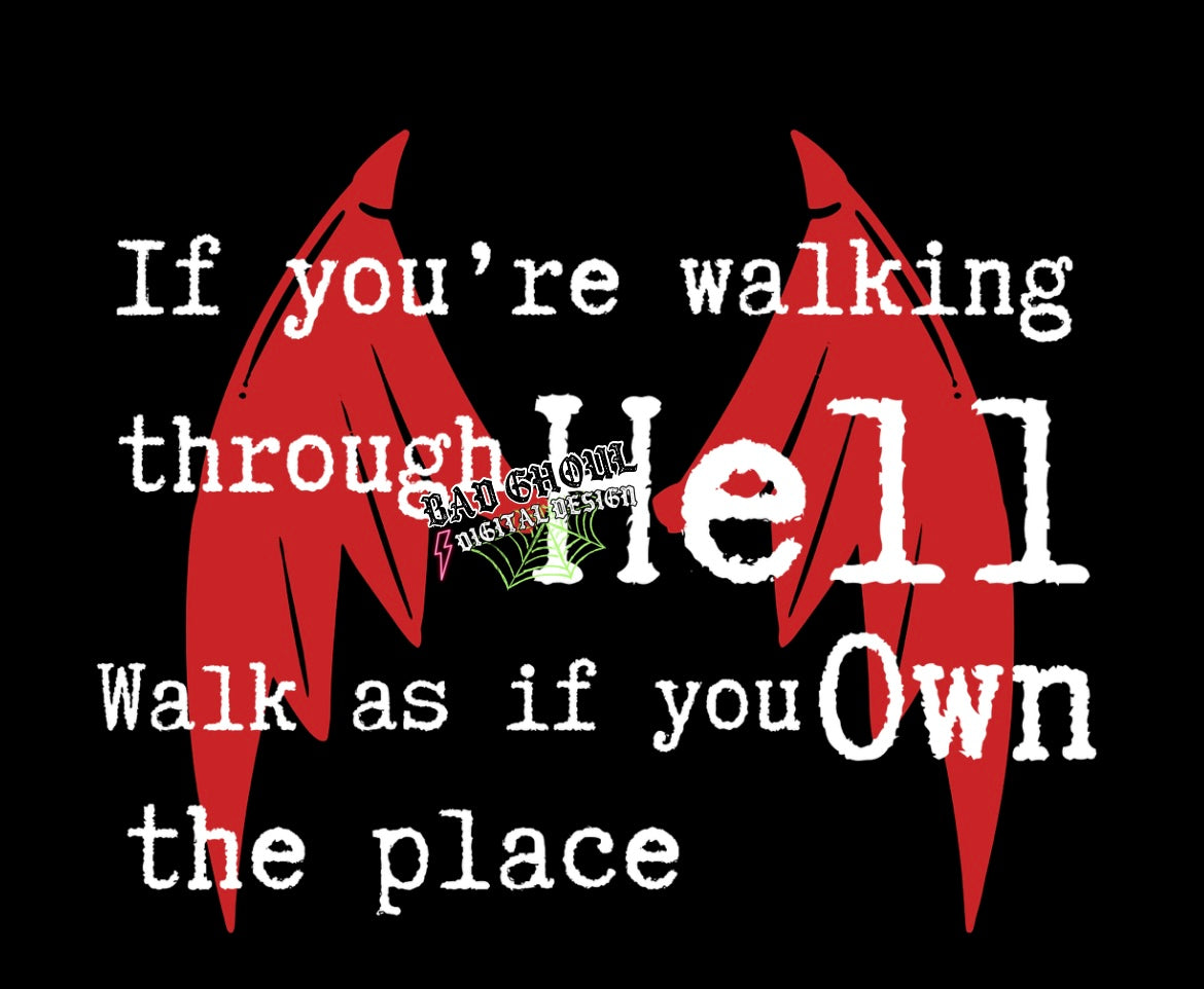If You’re Walking Through Hell PNG Download
