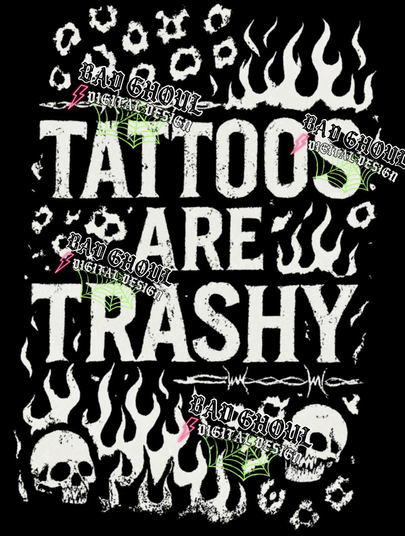 Tattoos Are Trashy PNG Download