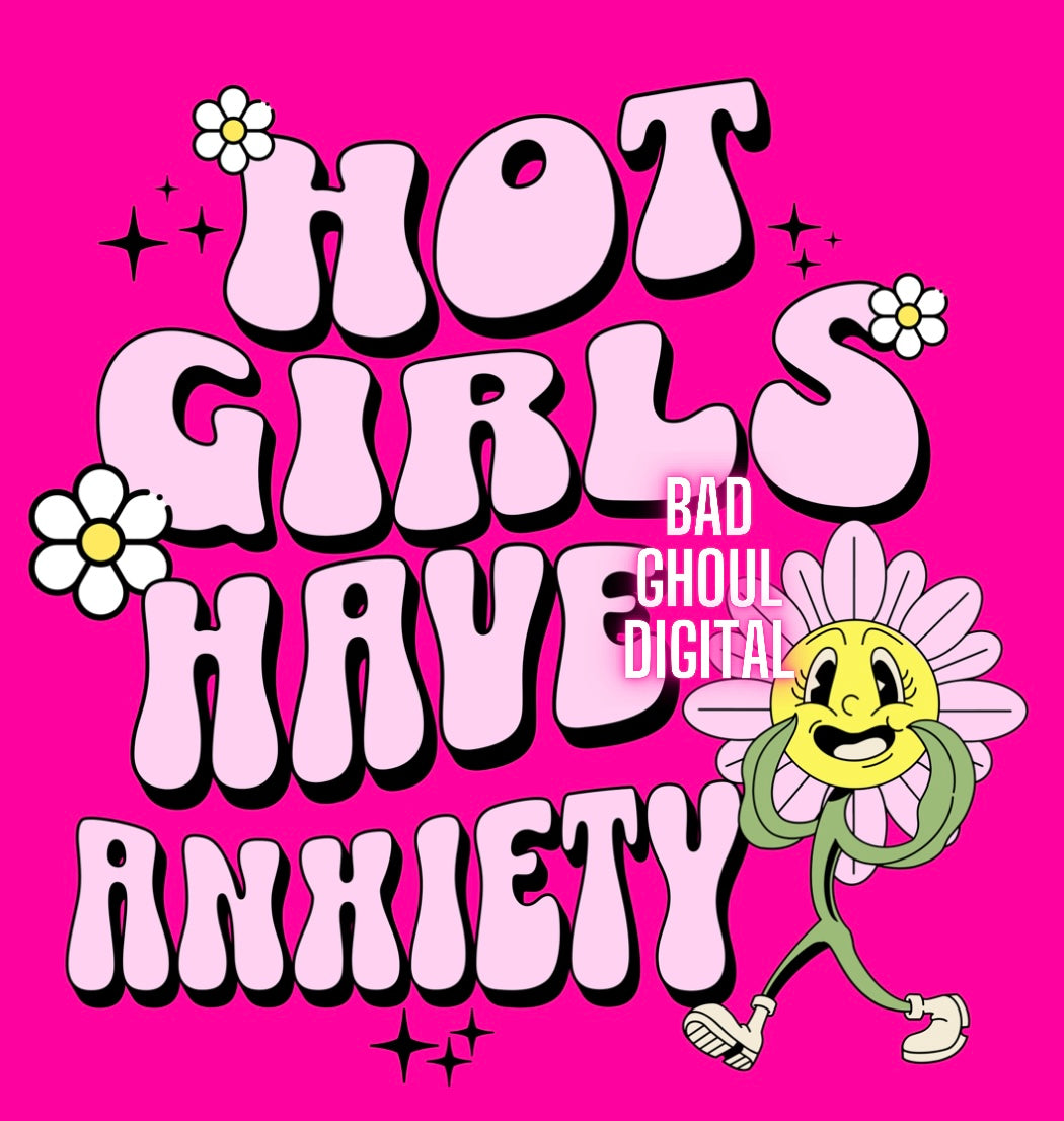 Hot Girls Have Anxiety PNG Download