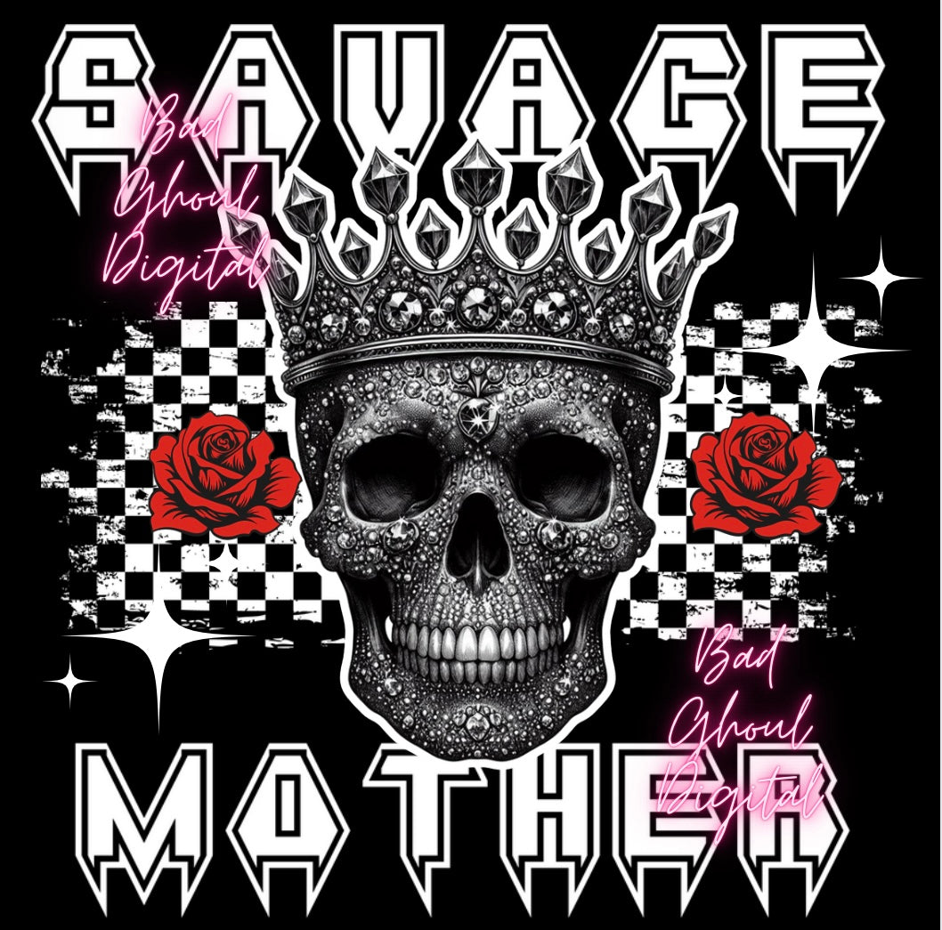 Savage Mother- Checkered -The Queen DTF & Sub Friendly