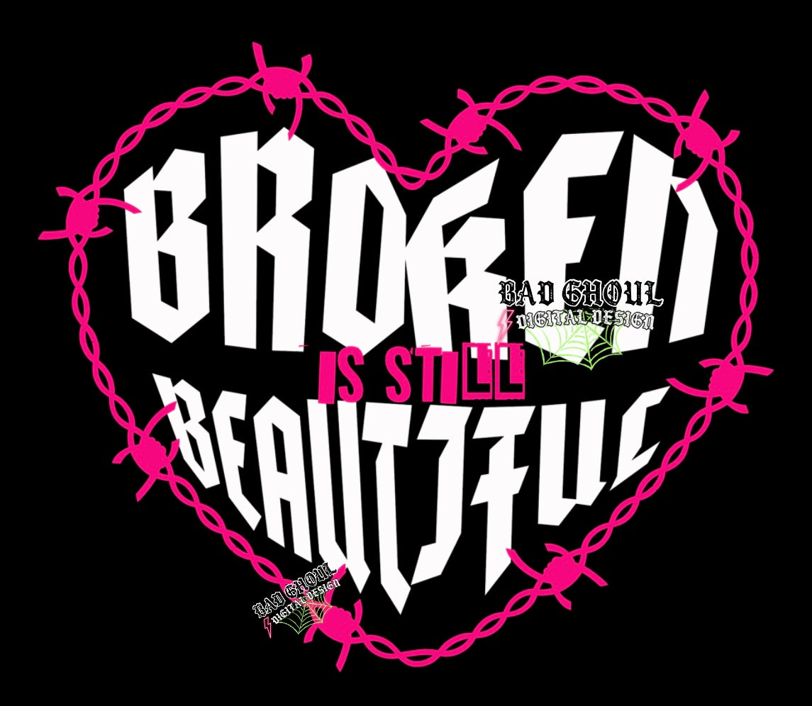 Broken is still beautiful PNG Download