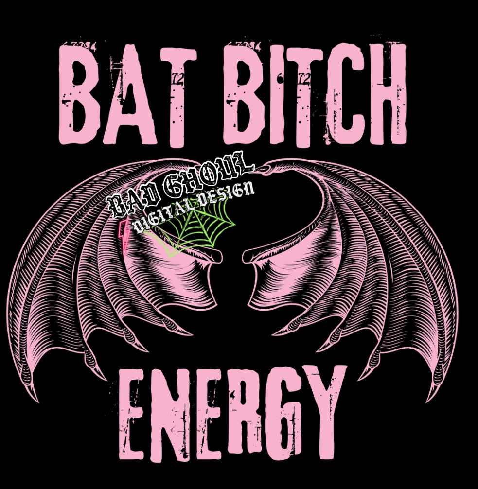 Bat Bitch Energy PNG Download