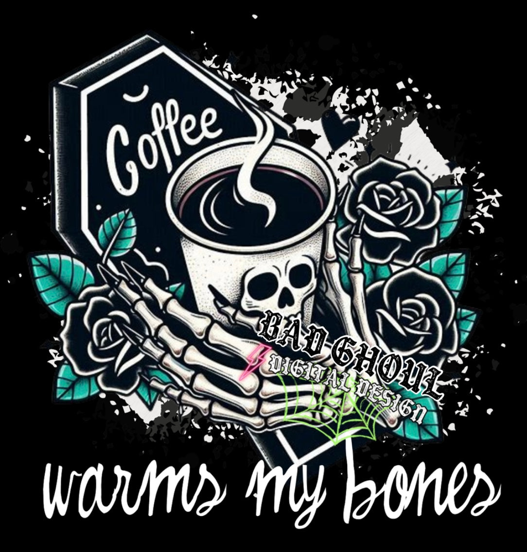 Coffee warms my bones PNG Download