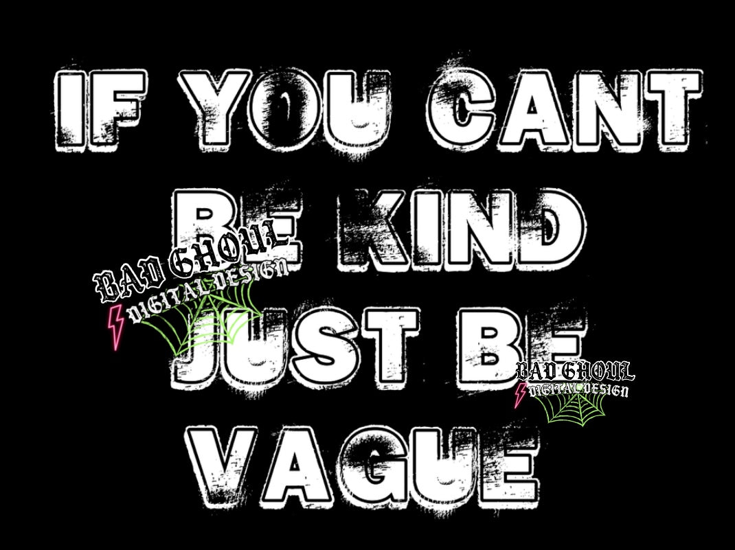 If You Cant Be Kind PNG Download