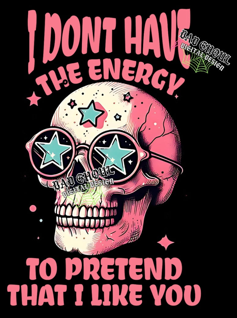 I Dont Have The Energy PNG Download