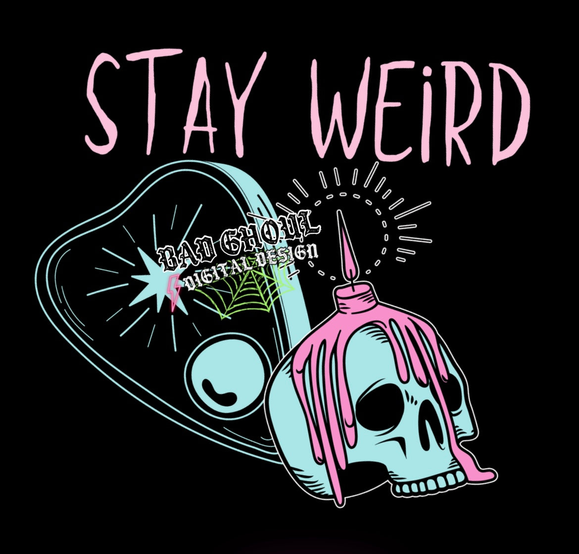 Stay Weird PNG Download