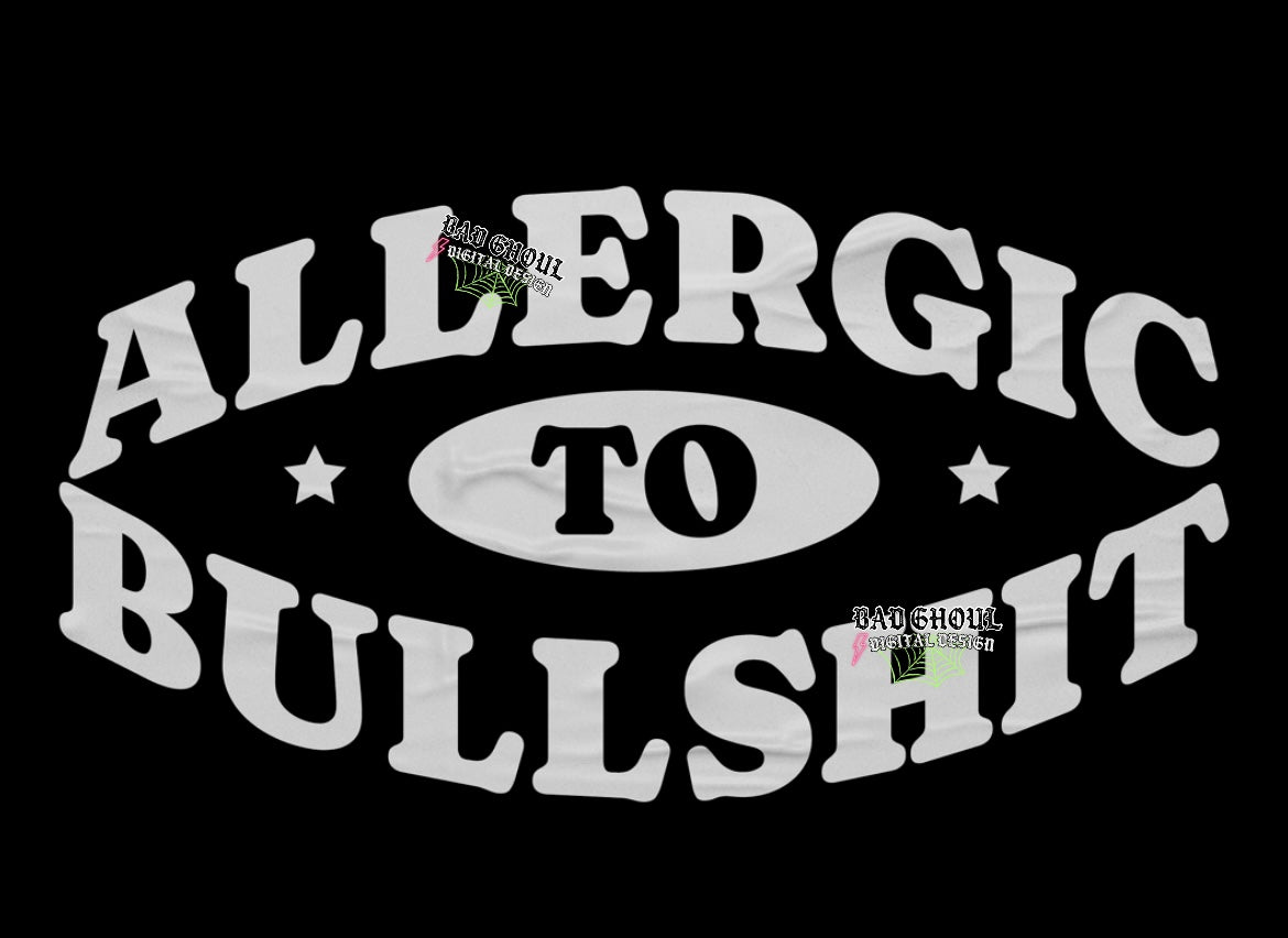 Allergic to Bullshit PNG Download