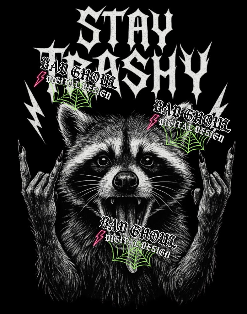 Stay Trashy PNG DOWNLOAD Black Fab Only