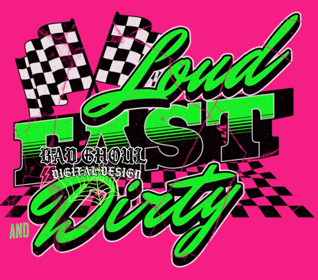 Loud Fast & Dirty PNG Download