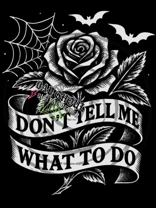 Don’t Tell Me What To Do PNG DOWNLOAD Black Fab Only